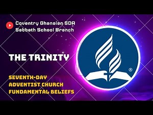The Trinity (DAY 3) || SDA Fundamental Beliefs