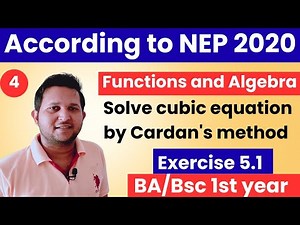 Solve cubic equation by Cardan's method | BA/Bsc 1st sem math functions and algebra exercise 5.1