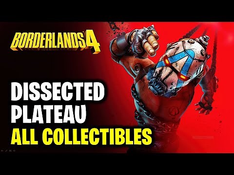 Dissected Plateau - All Collectibles Location Guide | Borderlands 4