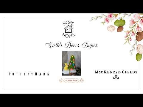 Easter DIY Decor Dupes | Pottery Barn & MacKenzie-Childs Inspired