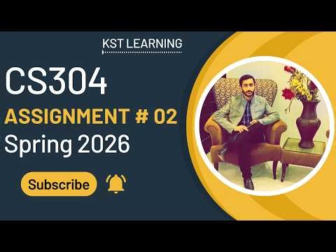 CS304 Assignment 2 Solution Spring 2026 | CS304 Assignment 2 Solution 2026 | KST Learning