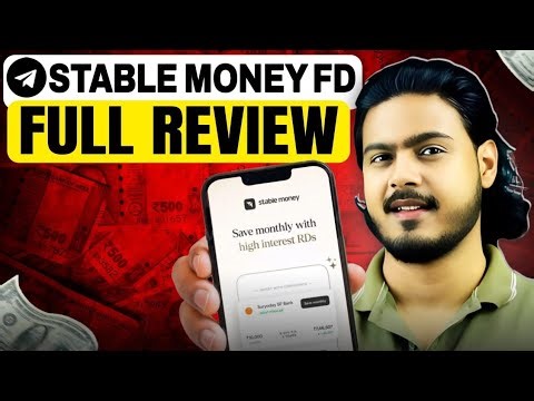Stable Money FD App Full Review | Stable Money FD Benefits Explained