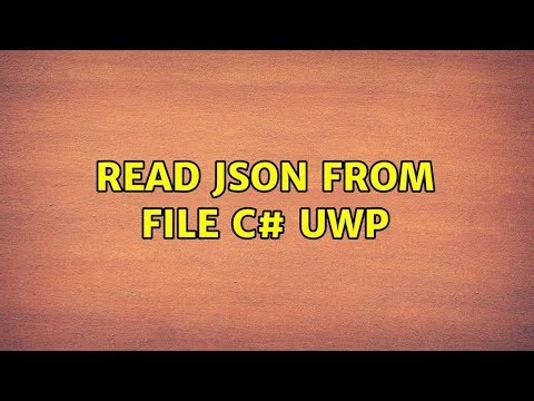 Read JSON from file C# UWP (3 Solutions!!)