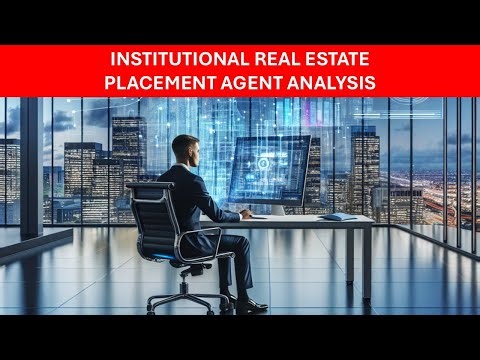 Placement Agents in Real Estate Fundraising: Trends, Fees, and Reality.
