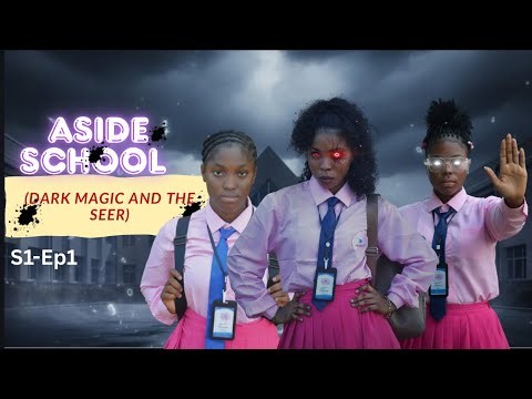 ASIDE SCHOOL_dark Magic n the seer[S1_Ep1]