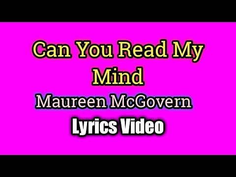 Can You Read My Mind (Lyrics Video) - Maureen McGovern