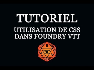Tutoriel : Utilisation du CSS dans les journaux de Foundry VTT
