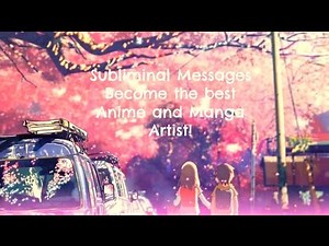 Be the best Anime and Manga artist! ~ Subliminal Messages