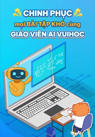 Chinh phục mọi dạng bài cùng GIÁO VIÊN AI VUIHOC