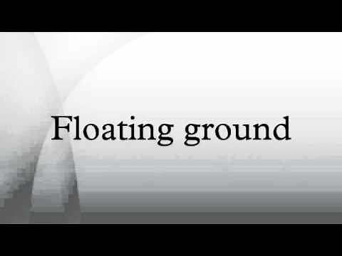 Floating ground