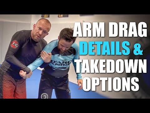 Arm Drag Fundamentals & Takedown Options