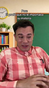 Profe que no le importaba su materia: POV divertido