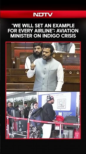 Indigo Meltdown News | "We Will Set An Example For Every Airline": Aviation Minister In Parliament