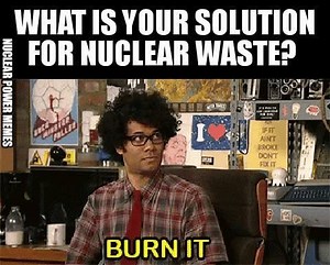 I love IT Crowd. I always think of this when asked what to do with the waste. This is our first GIF meme. | Nuclear Power Memes