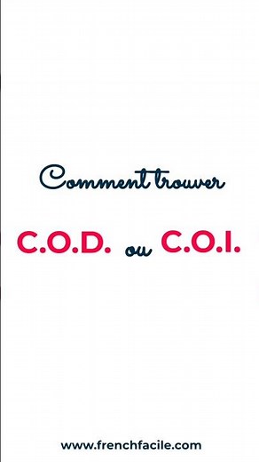 Sais-tu trouver le C.O.D. et le C.O.I. ?