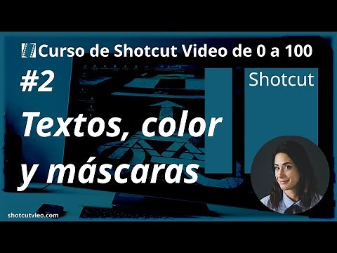 #2 Textos en Shotcut, color y máscaras - Curso de Shotcut 2024