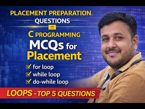 Loops in C Programming | MCQs for Placement Preparation | Top 5 Questions | Set 22