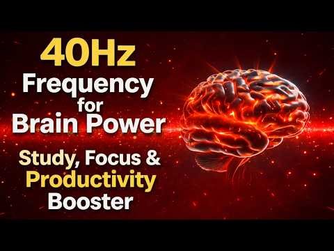“40Hz Frequency for Brain Power – Study, Focus & Productivity Booster”