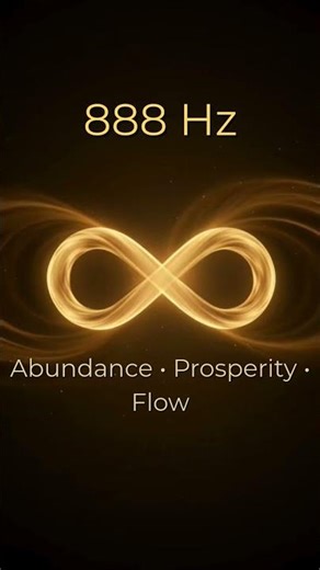 888 Hz — Attract Abundance & Infinite Flow ✨
