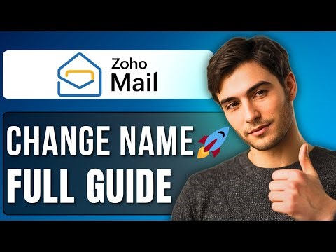 How to Change Zoho Email Name | Step-by-Step Guide