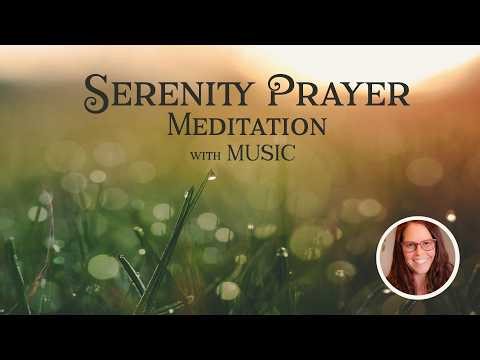 Serenity Prayer Meditation // 10 Minutes with Music for Recovery
