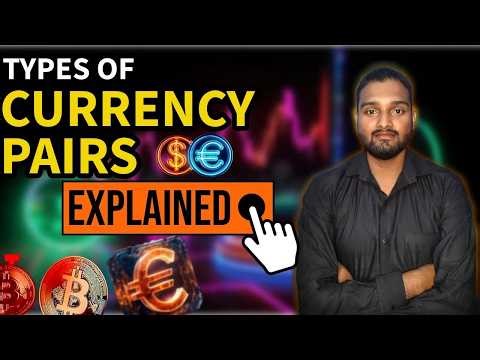Types of Currency Pairs Explained: Major, Minor & Exotic || Major vs Minor vs Exotic Currency Pairs