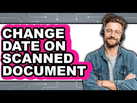 How to Change Date on Scanned Document (easy Method)