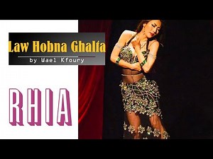 RHIA 「Law Hobna Ghalta」by Wael Kfoury Belly Dance ベリーダンス リア