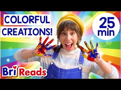 COLORFUL CREATIONS! | Read-Aloud, Arts & Crafts, and Song for Kids with Bri Reads!