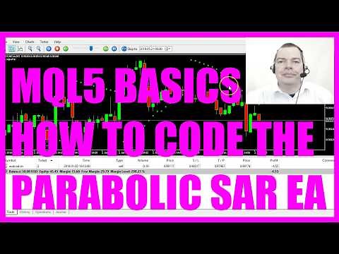 LEARN MQL5 TUTORIAL BASICS - 23 HOW TO CODE A SIMPLE PARABOLIC SAR EXPERT ADVISOR