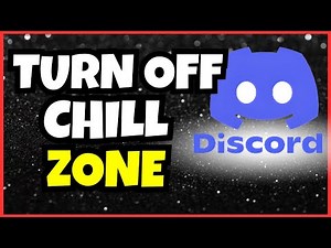 How to Disable/Turn Off Chill Zone in Discord | Quick Guide