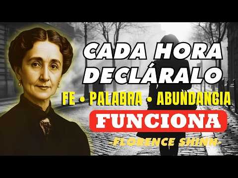 El Poder de la Declaración Horaria La Ley Olvidada de la Abundancia por Florence Scovel Shinn