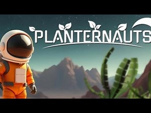 Planternauts Gameplay PC