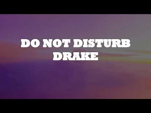 Drake - Do Not Disturb (Lyrics)