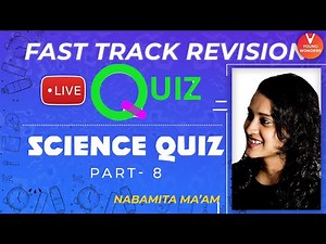 Science Quiz: PART - 8 for Class 6 - 8 | Fast Track Revision | Science Quiz Questions | Vedantu