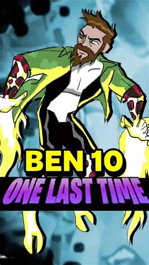 What is Ben 10 one last time