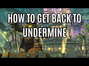 How To Get Back To Undermine - World of Warcraft The War Within