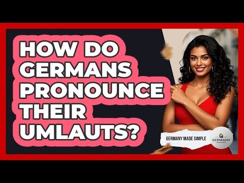 How Do Germans Pronounce Their Umlauts?