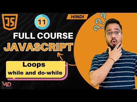 JavaScript Tutorial in Hindi #11 | While Loop in JavaScript (2025)