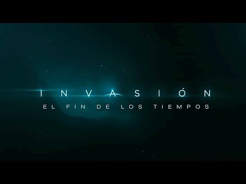 Invasión: El Fin de los Tiempos | Tráiler oficial