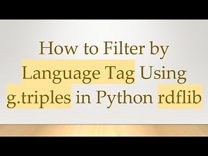 How to Filter by Language Tag Using g.triples in Python rdflib