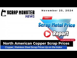 Daily Scrap Metal Price Report | Copper & Stainless Steel Prices Rise (Nov 25, 2024)