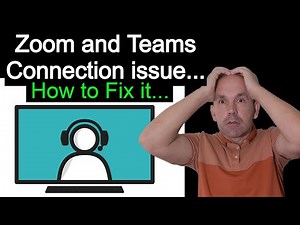 Zoom and Teams connection issues How to fix