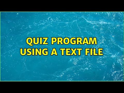 Quiz Program using a Text File (2 Solutions!!)