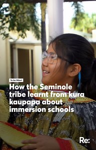 “It’s nice to know that somewhere in this world an indigenous group pushed back.” Ohinga visited a Native American total immersion school in Florida and found the impact of kohanga reo and kura kaupapa is reaching further than we think. This is part of our reo Māori series, Ohinga, created by Mahi Tahi Media, with funding from Te Māngai Pāho and the NZ On Air Public Interest Journalism Fund. Stay tuned for a new episode every week. | Re: News
