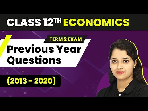 Class 12 Economics - Previous Year Questions (2013 - 2020) 2022-23