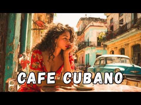 Café Cubano 🍹 Buena Vista Inspired Cuban Soul & Latin Jazz [Playlist No.93]