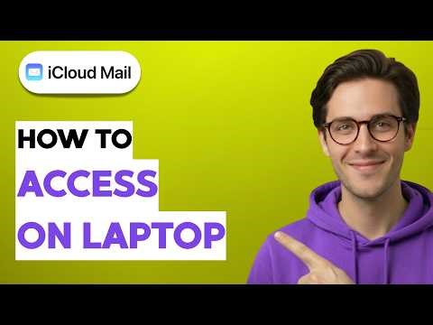 How to Access iCloud Mail on Laptop [2026 Full Guide]
