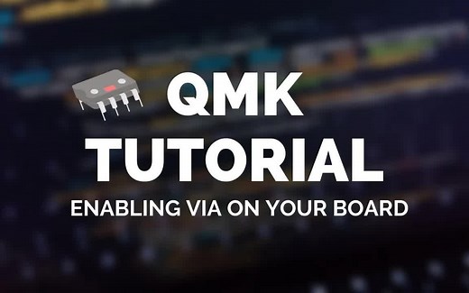 【搬运】MechMerlin - VIA 使用教程（QMK Tutorial How to get VIA on your board）_哔哩哔哩_bilibili