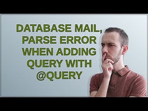 Dba: Database Mail, parse error when adding query with @query